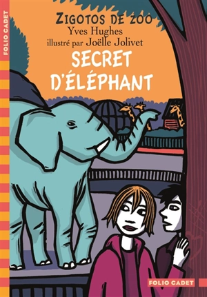 Zigotos de zoo. Vol. 3. Secret d'éléphant - Yves Hughes