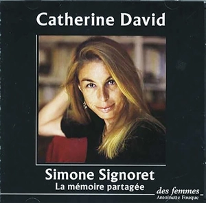 Simone Signoret, la mémoire partagée - Catherine David