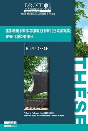 Cession de droits sociaux et droit des contrats : apports réciproques - Gisèle Assaf