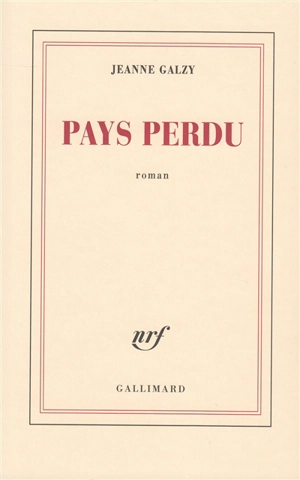 Pays perdu - Jeanne Galzy