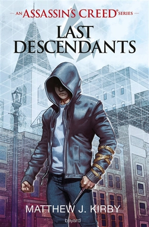 Last descendants : Assassin's creed. Vol. 1 - Matthew J. Kirby