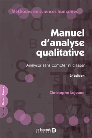 Manuel d'analyse qualitative : analyser sans compter ni classer - Christophe Lejeune