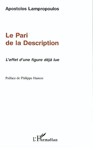 Le pari de la description : l'effet d'une figure déjà lue - Apostolos Lampropoulos