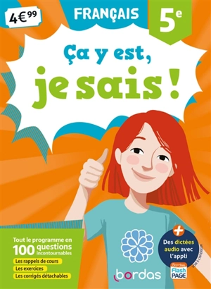 Ca y est, je sais ! français 5e : tout le programme en 100 questions incontournables : les rappels de cours, les exercices, les corrigés détachables - Françoise Nicolas