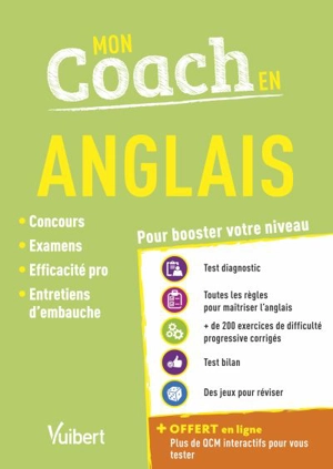 Mon coach en anglais : pour booster votre niveau : concours, examens, efficacité pro, entretiens d'embauche - Céline Tatat