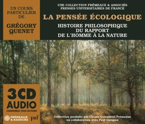 La pensée écologique : histoire philosophique du rapport de l'homme à la nature - Grégory Quenet