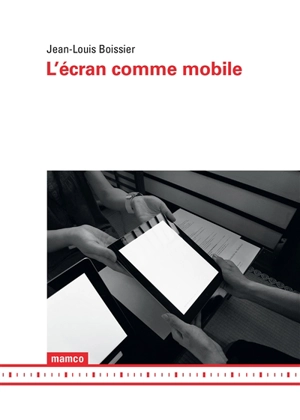 L'écran comme mobile - Jean-Louis Boissier