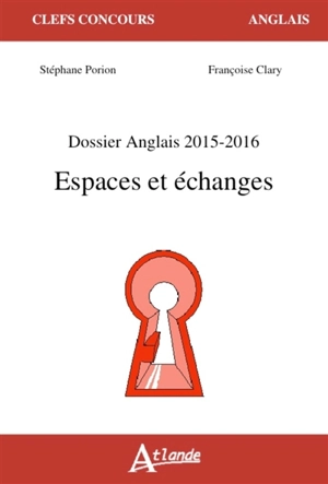 Espaces et échanges : dossier anglais, 2015-2016 - Stéphane Porion