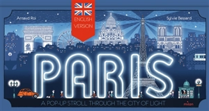 Paris : a pop-up stroll through the city of light - Arnaud Roi
