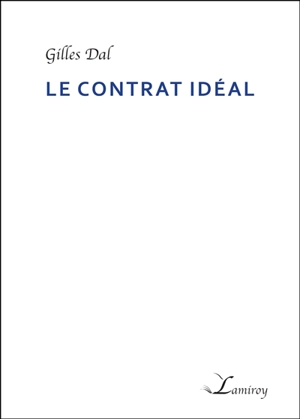 Le contrat idéal - Gilles Dal