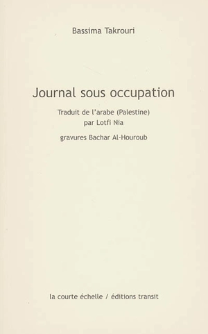 Journal sous occupation. Une correspondance avec Beverley Naïdoo - Bassima Takrouri