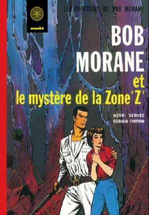 Bob Morane. Le mystère de la zone Z - Henri Vernes