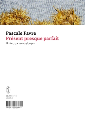 Présent presque parfait - Pascale Favre