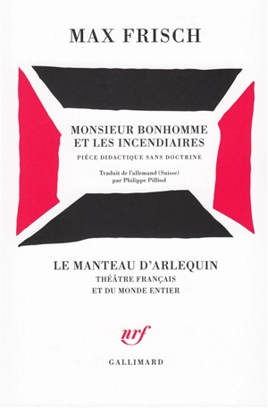 Monsieur Bonhomme et les incendiaires : pièce didactique sans doctrine - Max Frisch