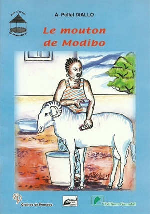 Le mouton de Modibo : récit - A. Pellel Diallo