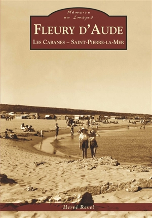 Fleury d'Aude : Les Cabanes-Saint-Pierre-la-Mer - Hervé Revel