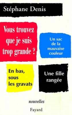 Vous trouvez que je suis trop grande ? - Stéphane Denis