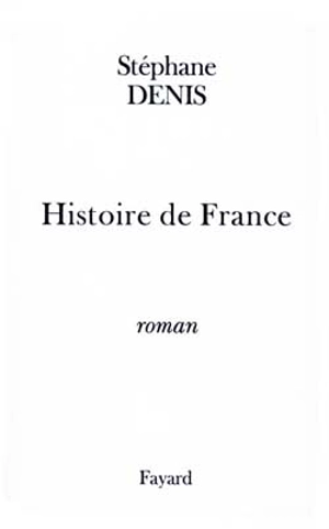 Histoire de France - Stéphane Denis