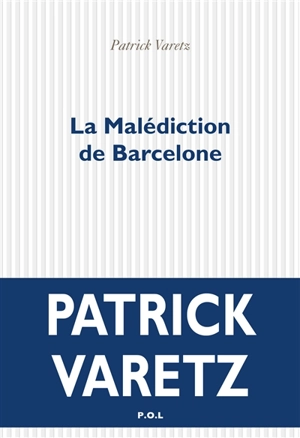 La malédiction de Barcelone - Patrick Varetz