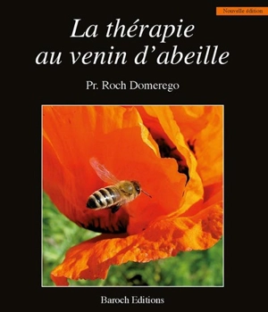 La thérapie au venin d'abeille - Roch Domerego