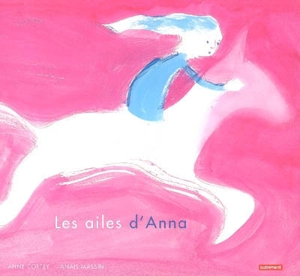 Les ailes d'Anna - Anne Cortey