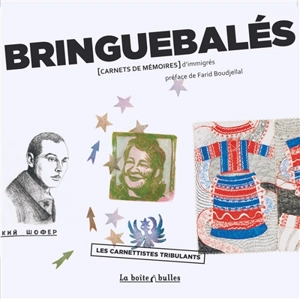 Bringuebalés : carnets de mémoires d'immigrés - Les Carnettistes tribulants (Ile-de-France)