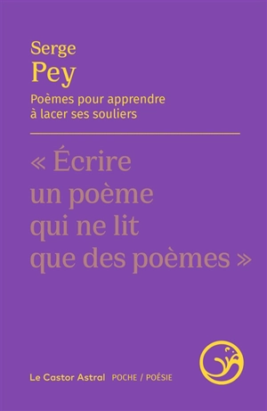 Poèmes pour apprendre à lacer ses souliers - Serge Pey