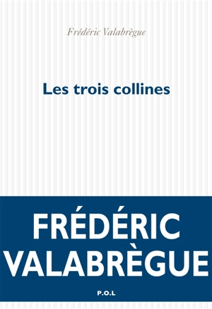 Les trois collines - Frédéric Valabrègue