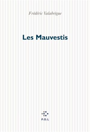 Les mauvestis : chronique - Frédéric Valabrègue