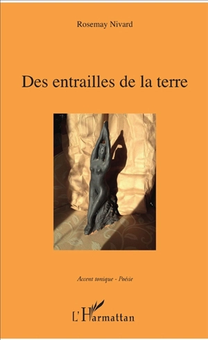 Des entrailles de la terre - Rosemay Nivard