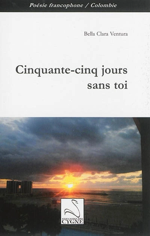 Cinquante-cinq jours sans toi - Bella Clara Ventura