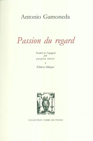 Passion du regard : 1963-1970 - Antonio Gamoneda