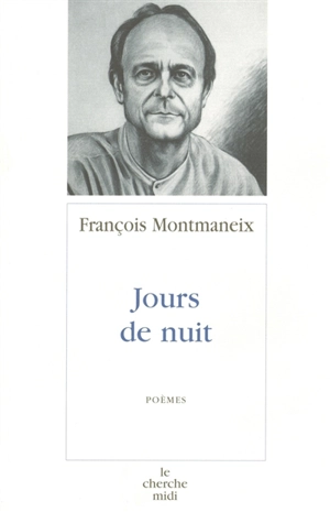 Jours de nuit - François Montmaneix