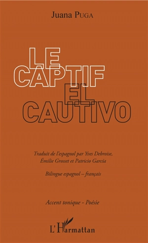 Le captif. El cautivo - Juana Puga