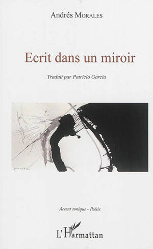 Ecrit dans un miroir - Andrés Morales