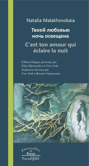 C'est ton amour qui éclaire la nuit - Natalia Malakhovskaïa