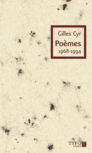 Poèmes, 1968-1994 - Gilles Cyr