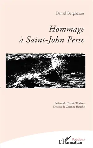 Hommage à Saint-John Perse - Daniel Berghezan