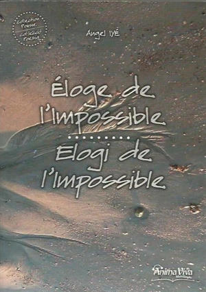 Eloge de l'impossible. Elogi de l'impossible - Angel Iyé