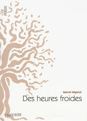 Des heures froides - Marcel Migozzi