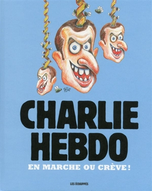 En marche ou crève ! - Charlie Hebdo