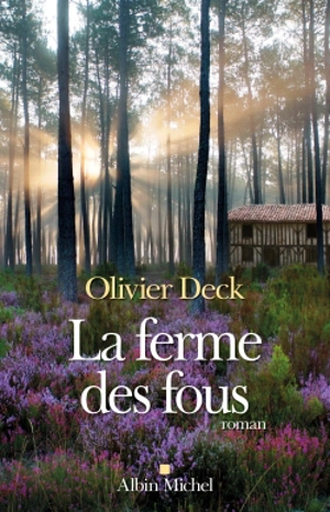 La ferme des fous - Olivier Deck