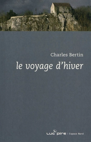 Le voyage d'hiver - Charles Bertin