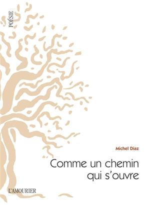 Comme un chemin qui s'ouvre - Michel Diaz