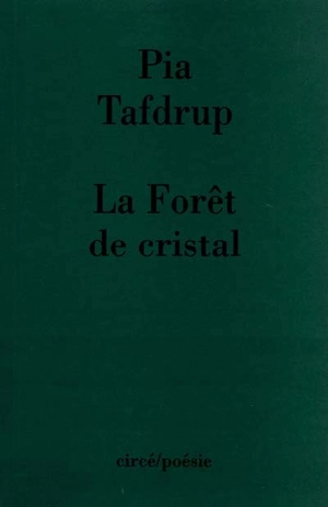 Forêt de cristal - Pia Tafdrup