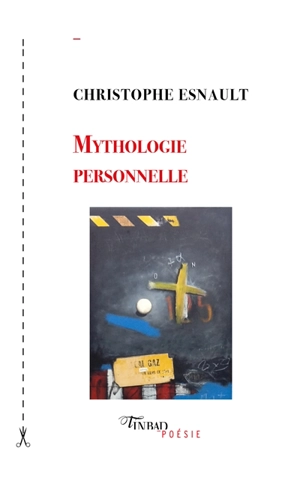 Mythologie personnelle - Christophe Esnault