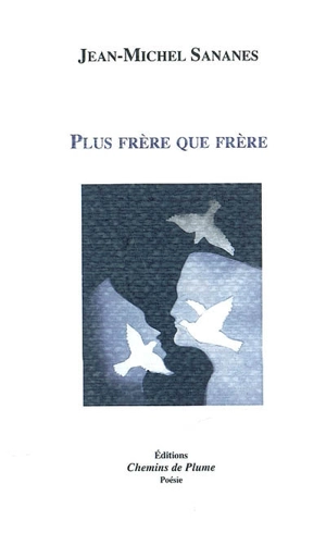 Plus frère que frère - Jean-Michel Sananès