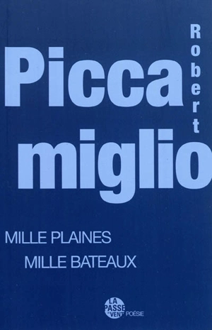 Mille plaines, mille bateaux - Robert Piccamiglio