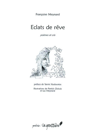 Eclats de rêve : poèmes et cris - Françoise Meynard