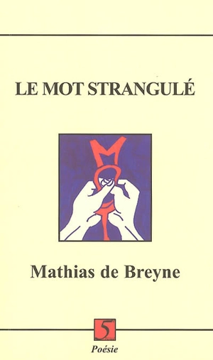 Le mot strangulé - Mathias de Breyne